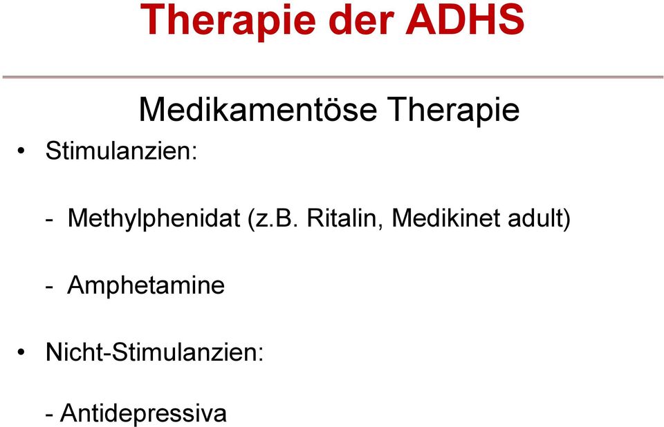 Methylphenidat (z.b.