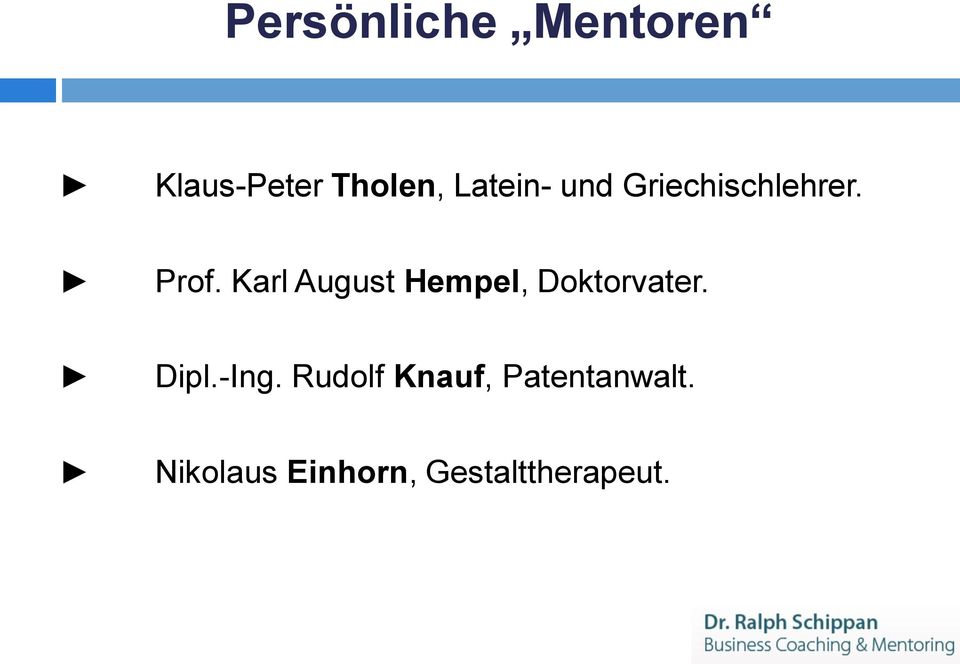 Karl August Hempel, Doktorvater. Dipl.-Ing.