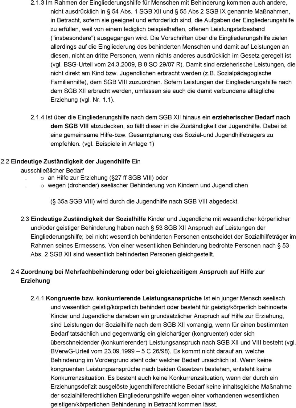 offenen Leistungstatbestand ("insbesondere") ausgegangen wird.