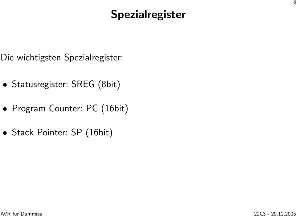 Statusregister: SREG (8bit)