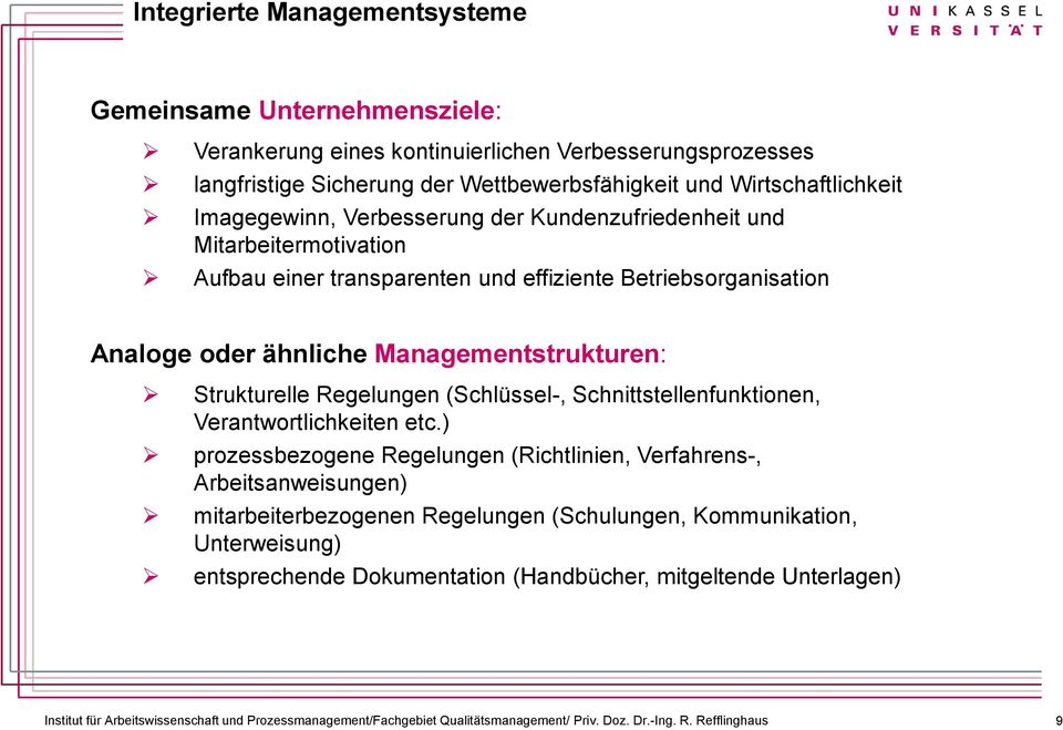 Analoge oder ähnliche Managementstrukturen: Strukturelle Regelungen (Schlüssel-, Schnittstellenfunktionen, Verantwortlichkeiten etc.
