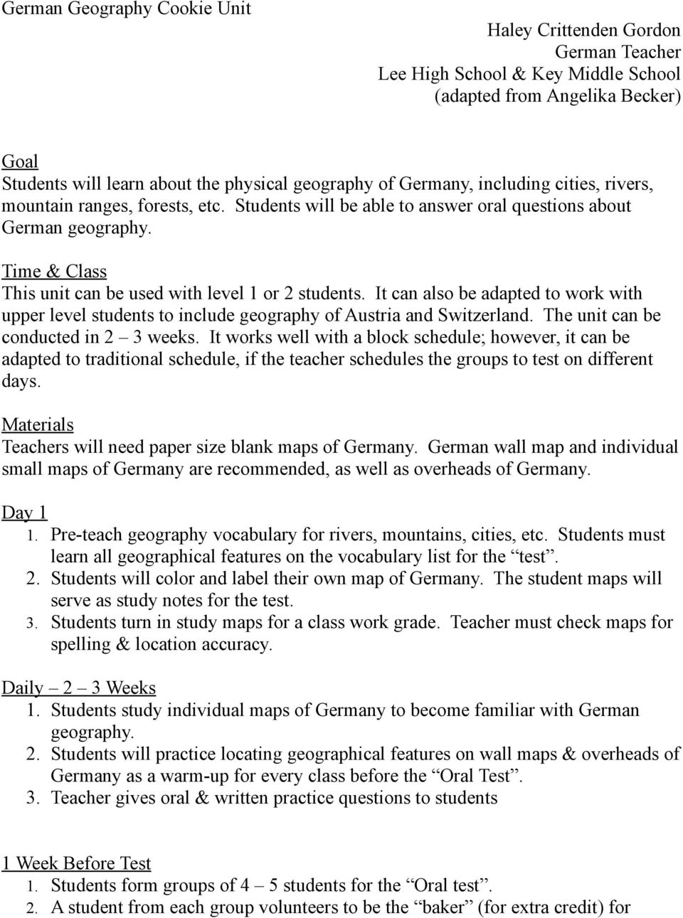 It can also be adapted to work with upper level students to include geography of Austria and Switzerland. The unit can be conducted in 2 3 weeks.