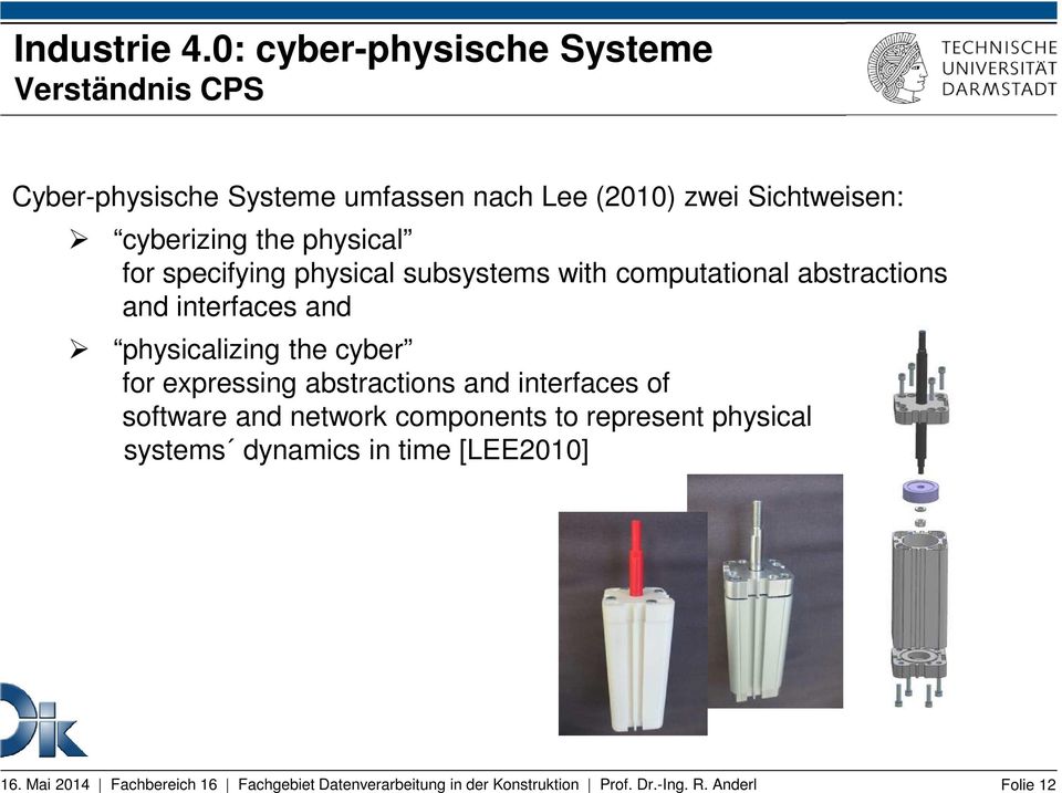Sichtweisen: cyberizing the physical for specifying physical subsystems with computational