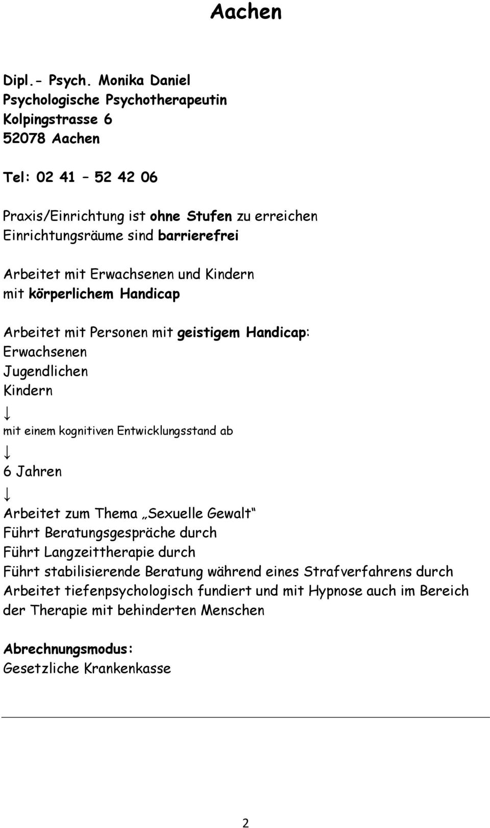 ohne Stufen zu erreichen Einrichtungsräume sind barrierefrei und Personen mit geistigem Handicap: Jugendlichen mit