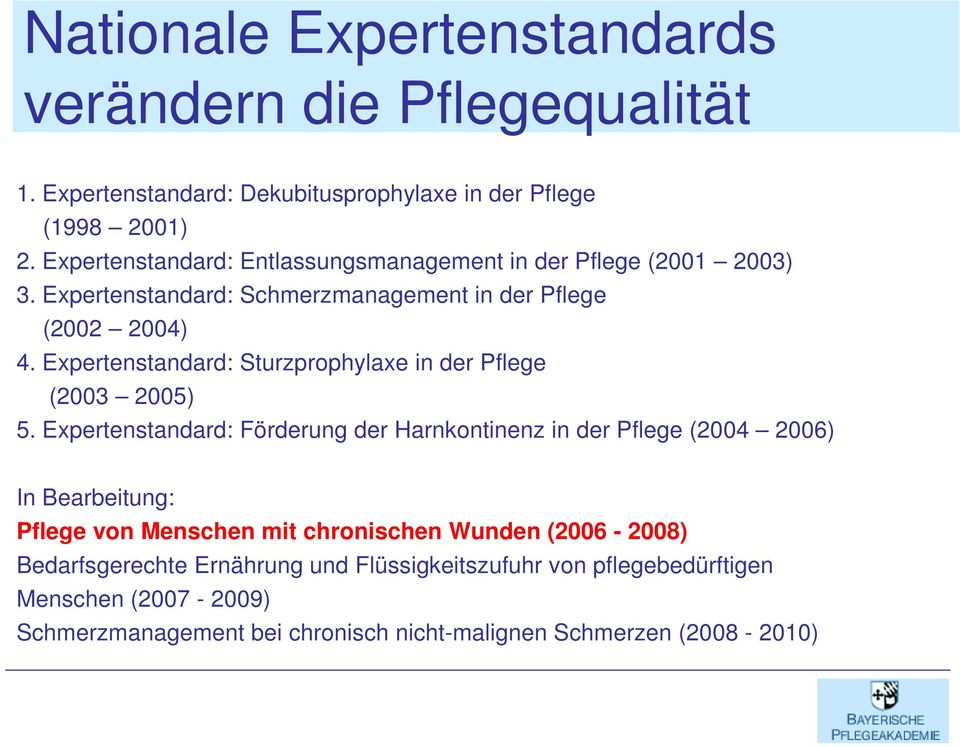 Expertenstandard: Sturzprophylaxe in der Pflege (2003 2005) 5.