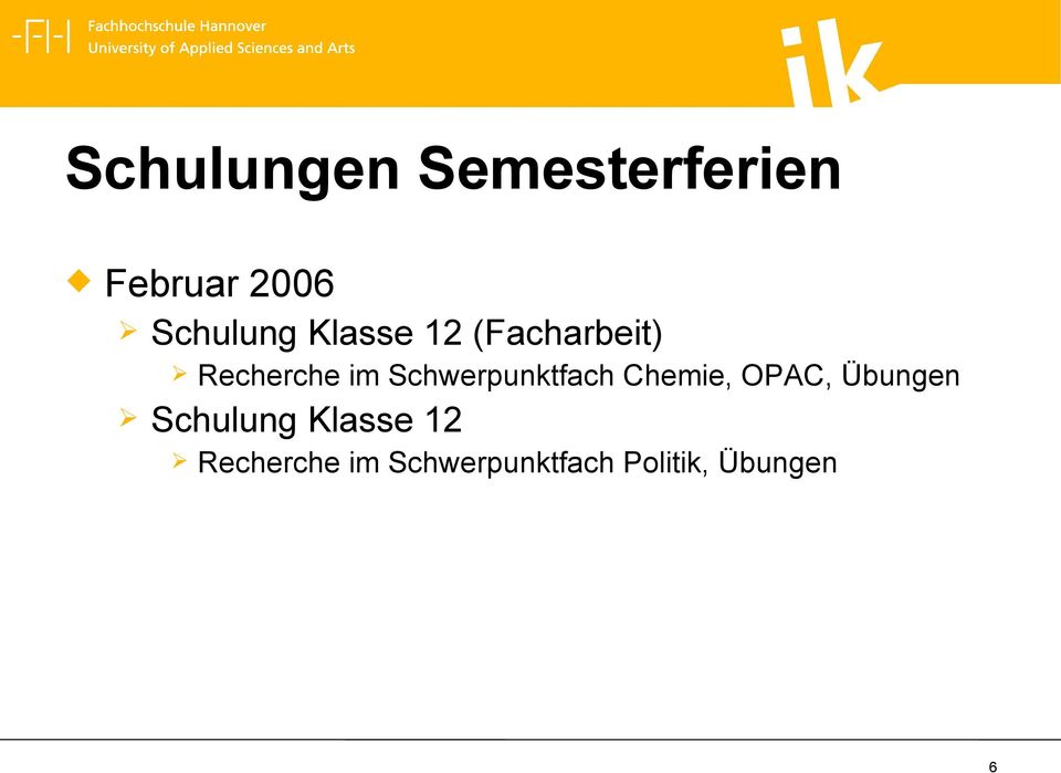 Schwerpunktfach Chemie, OPAC, Übungen Schulung