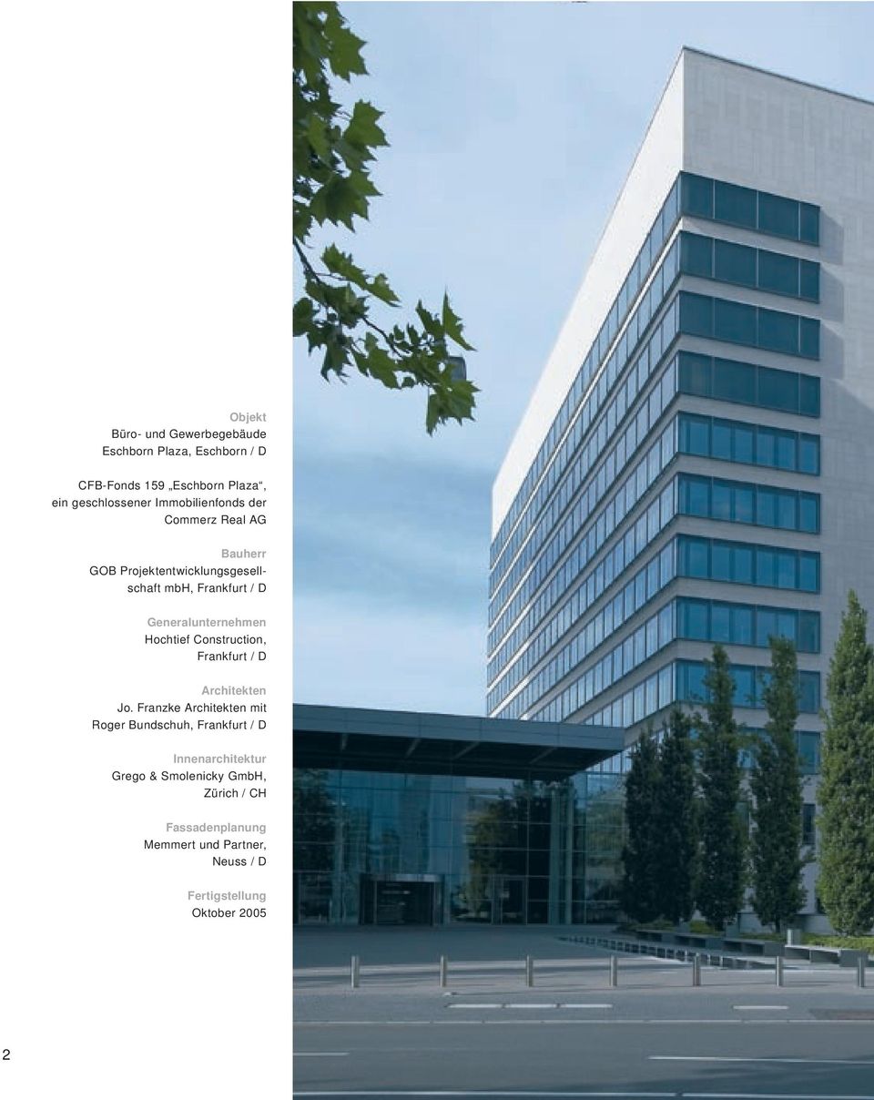 Generalunternehmen Hochtief Construction, Frankfurt / D Architekten Jo.