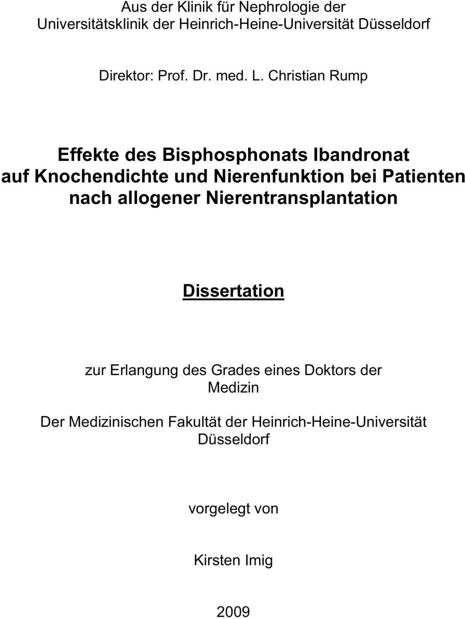 Christian Rump Effekte des Bisphosphonats Ibandronat auf Knochendichte und Nierenfunktion bei Patienten