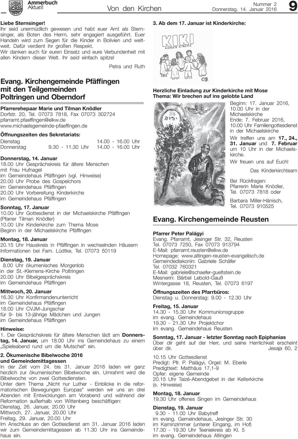 Ihr seid einfach spitze! Petra und Ruth Evang. Kirchengemeinde Pfäffingen mit den Teilgemeinden Poltringen und Oberndorf Pfarrerehepaar Marie und Tilman Knödler Dorfstr. 20, Tel.