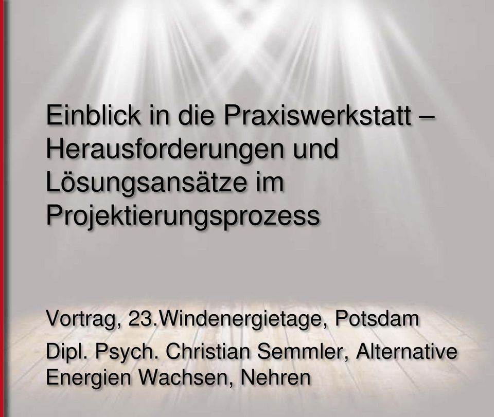 Vortrag, 23.Windenergietage, Potsdam Dipl. Psych.