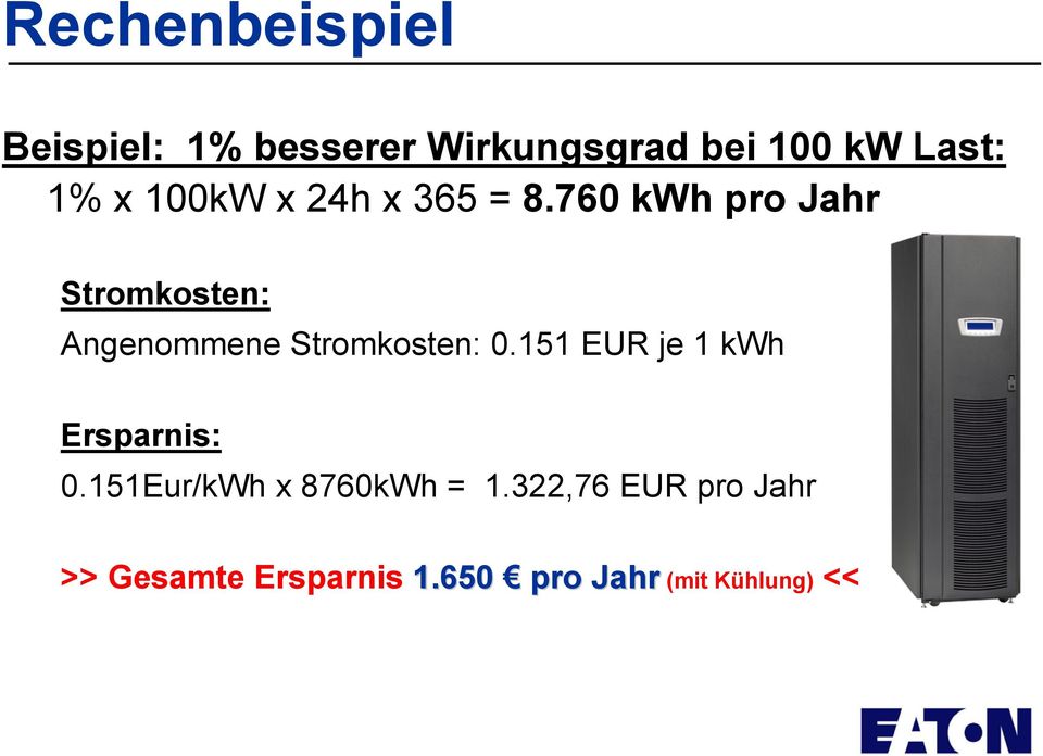 760 kwh pro Jahr Stromkosten: Angenommene Stromkosten: 0.