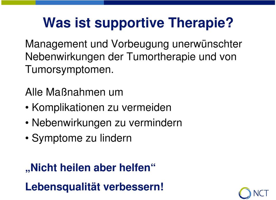 Tumortherapie und von Tumorsymptomen.