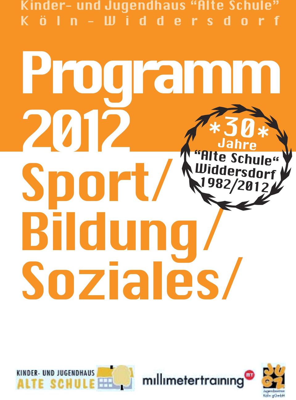 Programm 2012 Sport/ *30* Jahre Alte