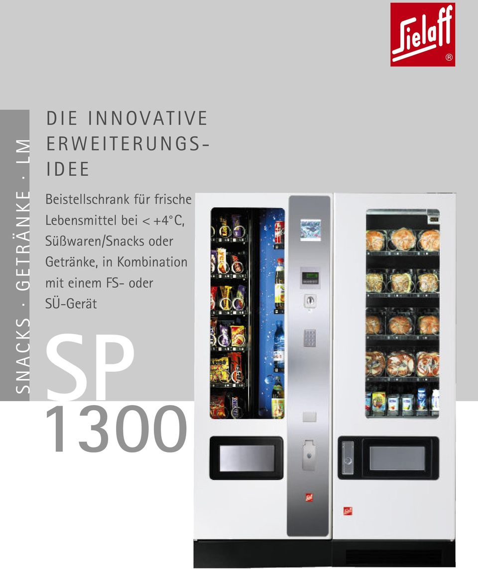 Lebensmittel bei < +4 C, Süßwaren/Snacks oder