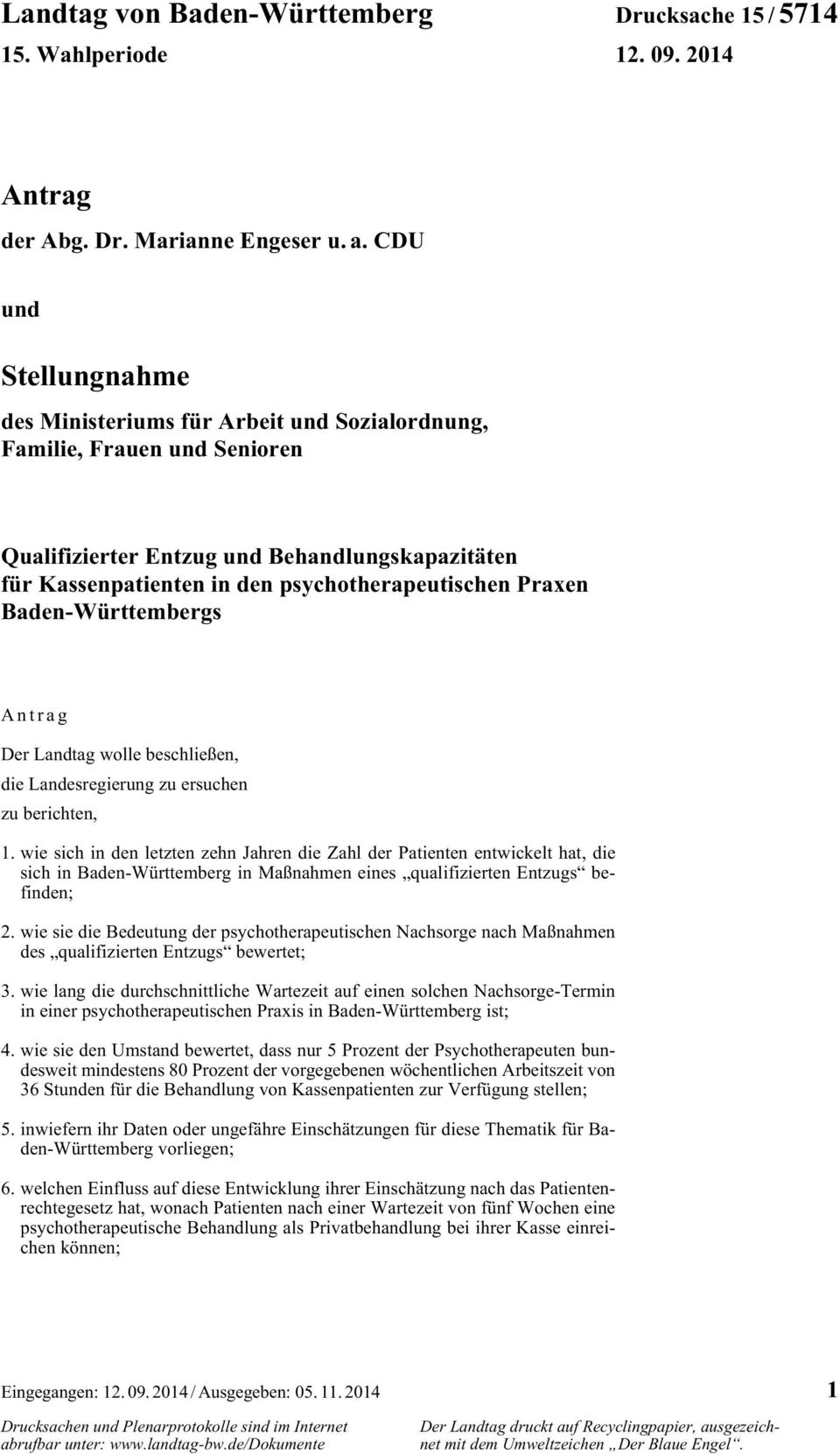 Praxen Baden-Württembergs Antrag Der Landtag wolle beschließen, die Landesregierung zu ersuchen zu berichten, 1.