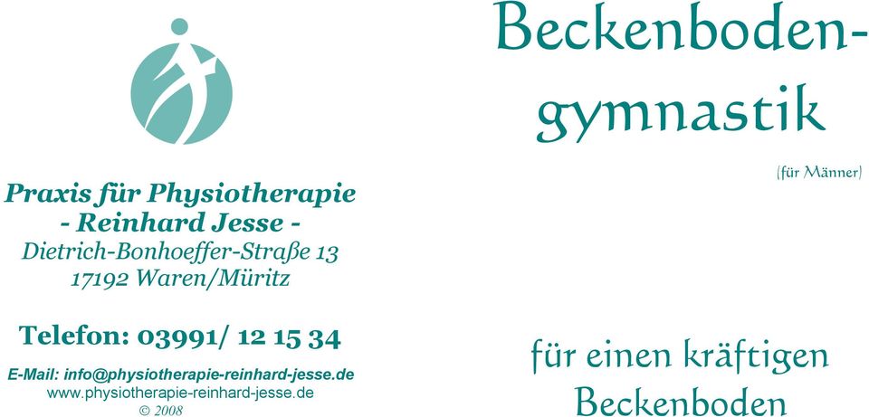 15 34 E-Mail: info@physiotherapie-reinhard-jesse.de www.