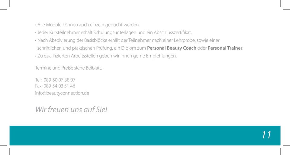 Prüfung, ein Diplom zum Personal Beauty Coach oder Personal Trainer.