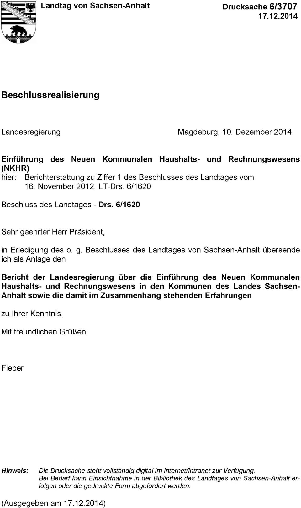 6/1620 Beschluss des Landtages - Drs. 6/1620 Sehr ge
