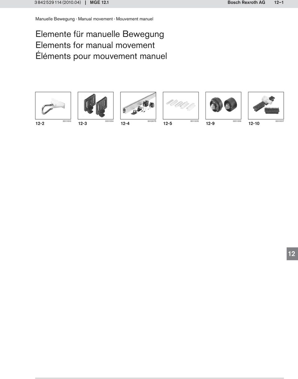 Bewegung Elements for manual movement Éléments pour