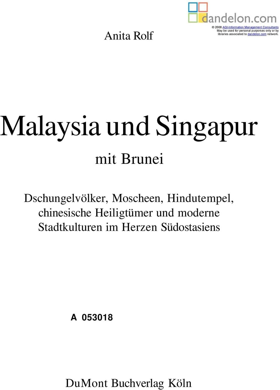 Malaysia und Singapur mit Brunei Dschungelvölker, Moscheen, Hindutempel,