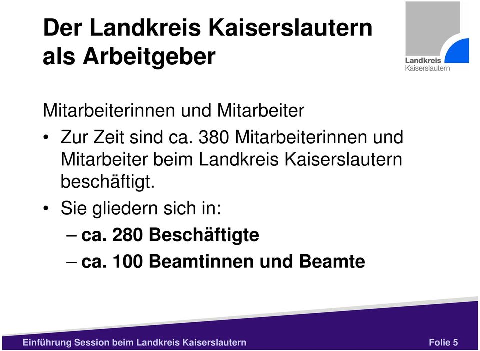 380 Mitarbeiterinnen und Mitarbeiter beim Landkreis Kaiserslautern