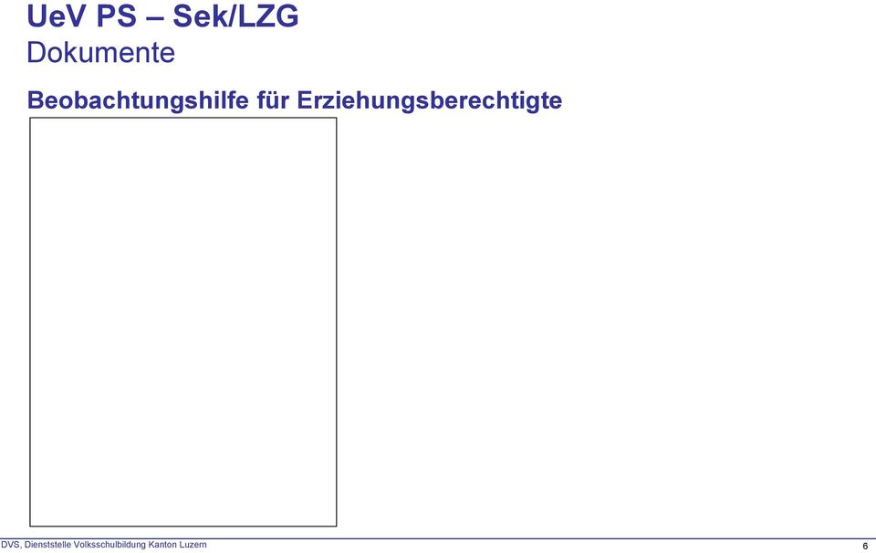 Beobachtungshilfe