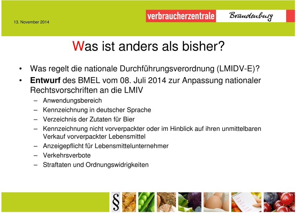 Kennzeichnung in deutscher Sprache Verzeichnis der Zutaten für Bier Kennzeichnung nicht vorverpackter oder im