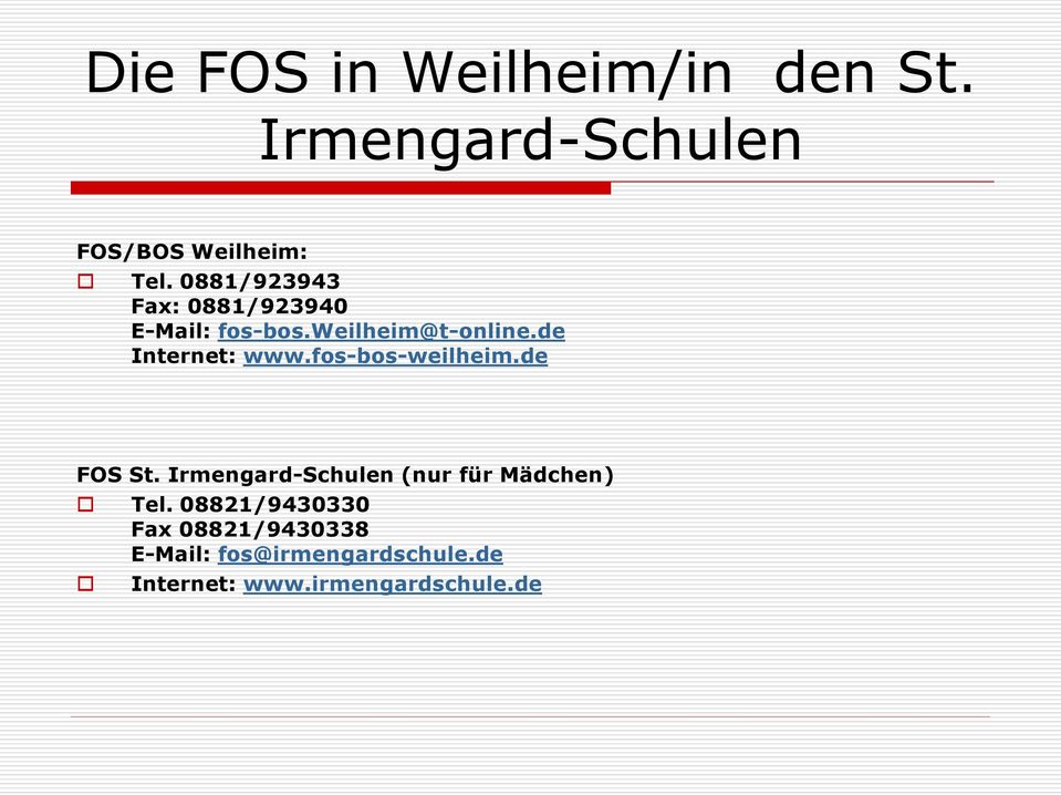 de Internet: www.fos-bos-weilheim.de FOS St.