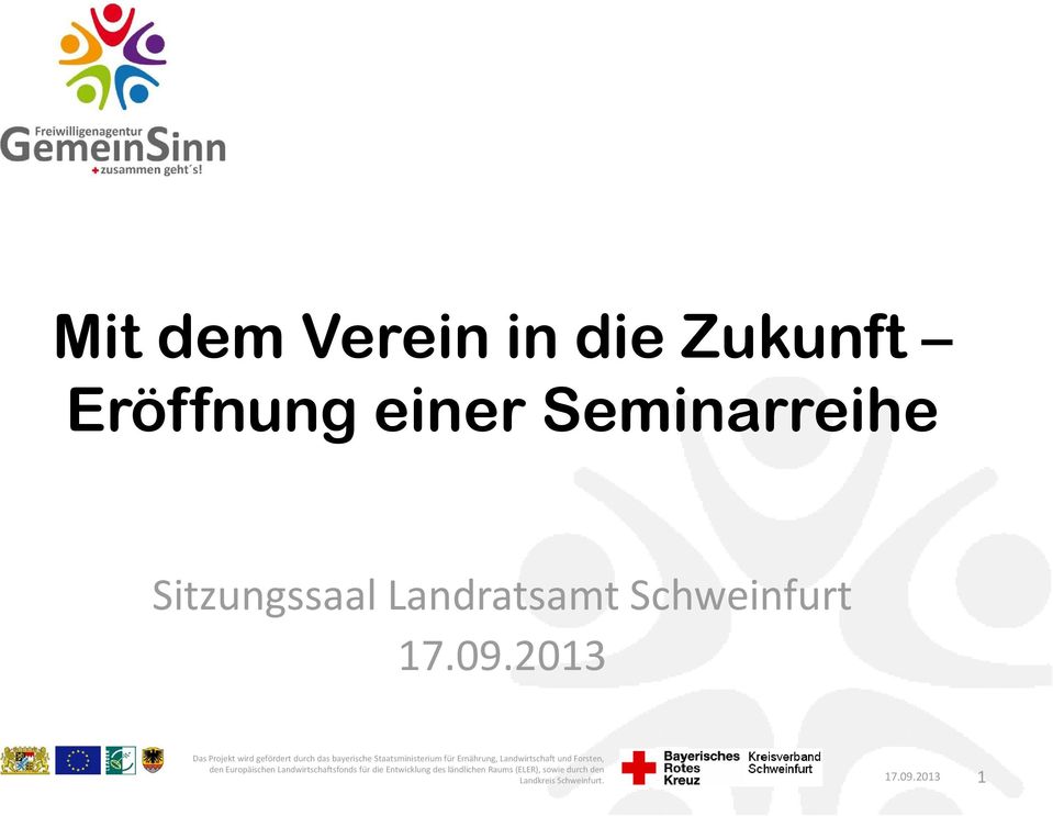 2013 Das Projekt wird gefördert durch das bayerische Staatsministerium für Ernährung,
