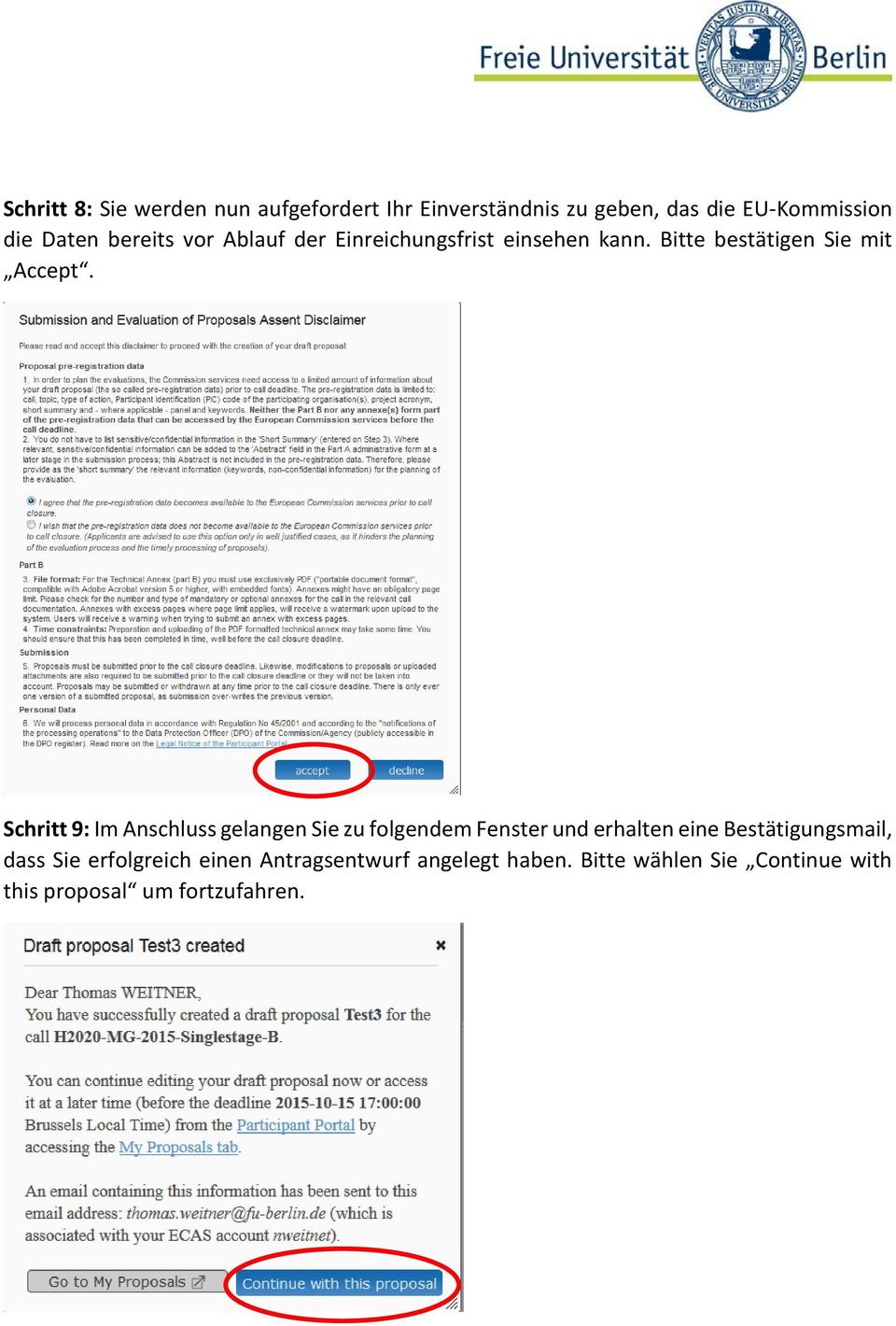 Schritt 9: Im Anschluss gelangen Sie zu folgendem Fenster und erhalten eine Bestätigungsmail, dass