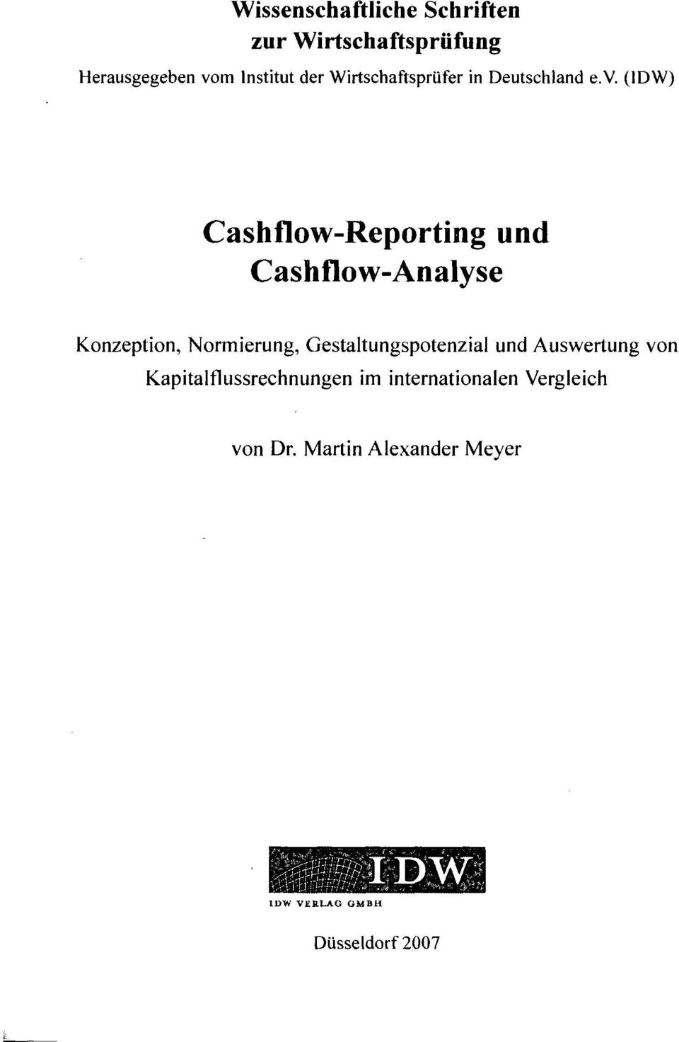 (IDW) Cashflow-Reporting und Cashflow-Analyse Konzeption, Normierung,