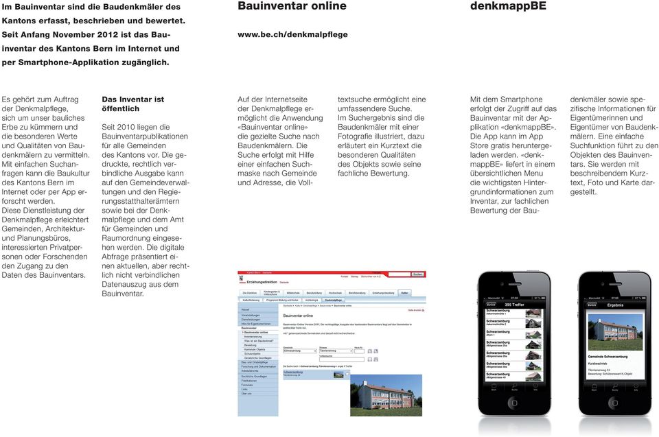 2012 ist das Bauinventar des Kantons Bern im Internet und per Smartphone-Applikation zugänglich. Bauinventar online www.be.