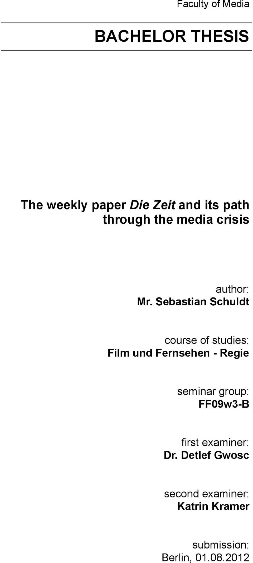 Sebastian Schuldt course of studies: Film und Fernsehen - Regie seminar