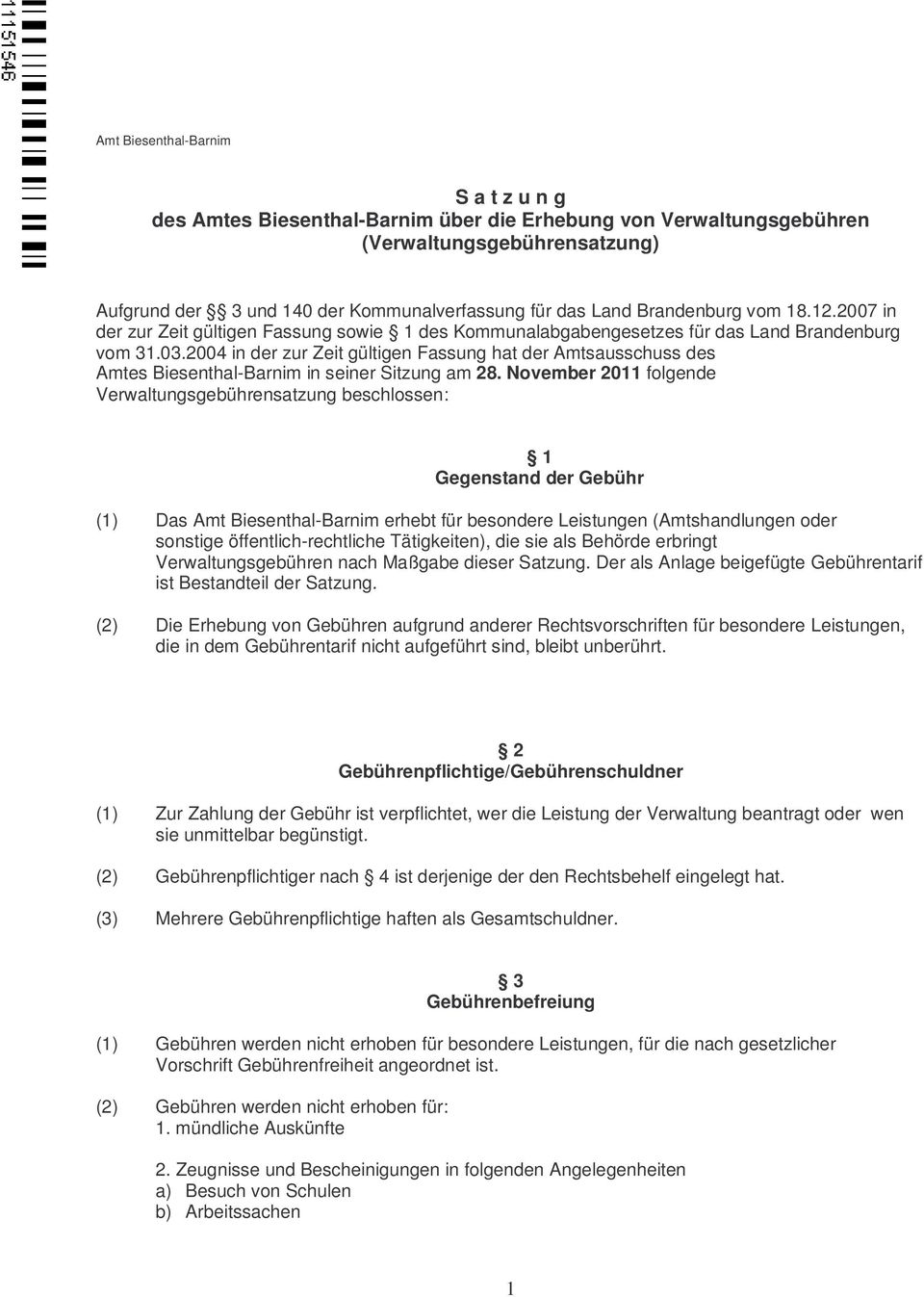 2004 in der zur Zeit gültigen Fassung hat der Amtsausschuss des Amtes Biesenthal-Barnim in seiner Sitzung am 28.