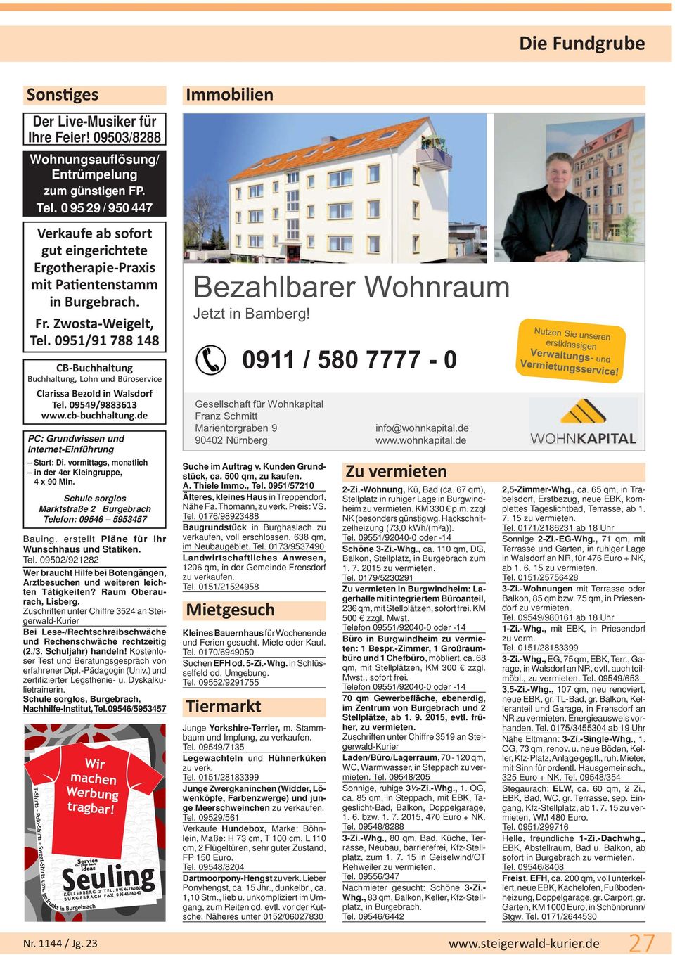 0951/91 788 148 CB-Buchhaltung Buchhaltung, Lohn und Büroservice Clarissa Bezold in Walsdorf Tel. 09549/9883613 www.cb-buchhaltung.de PC: Grundwissen und Internet-Einführung Start: Di.