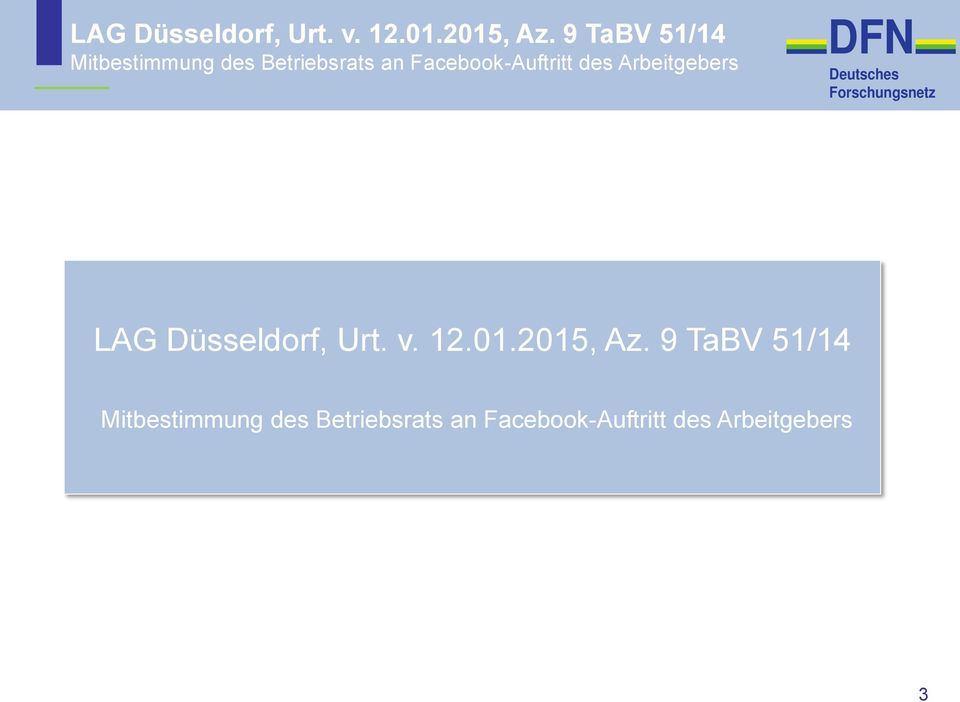 51/14  9 TaBV 51/14 Mitbestimmung des Betriebsrats an Facebook-Auftritt des Arbeitgebers
