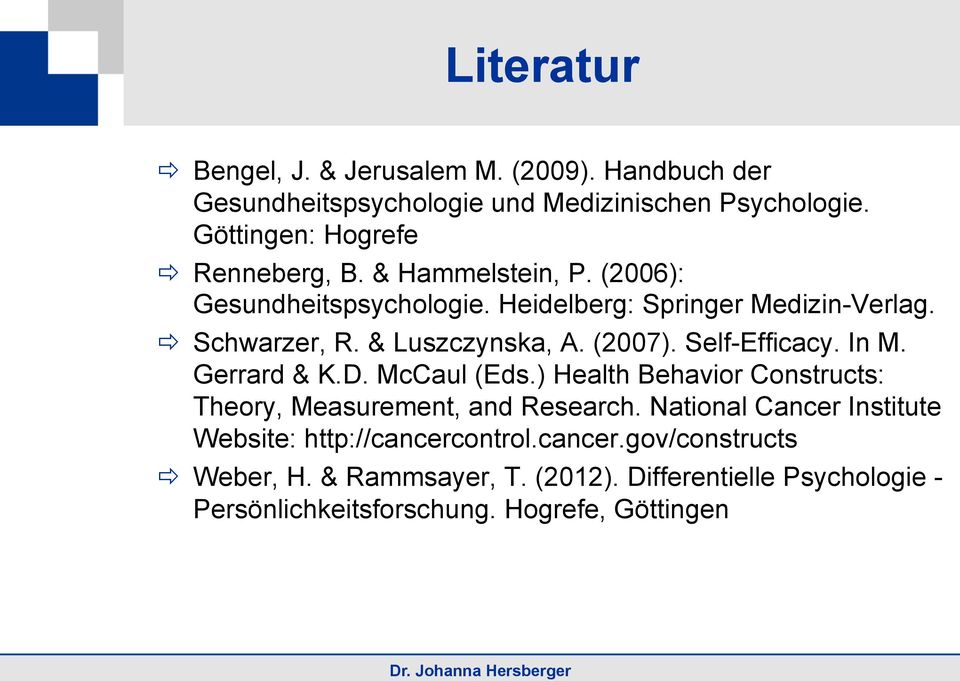 & Luszczynska, A. (2007). Self-Efficacy. In M. Gerrard & K.D. McCaul (Eds.) Health Behavior Constructs: Theory, Measurement, and Research.