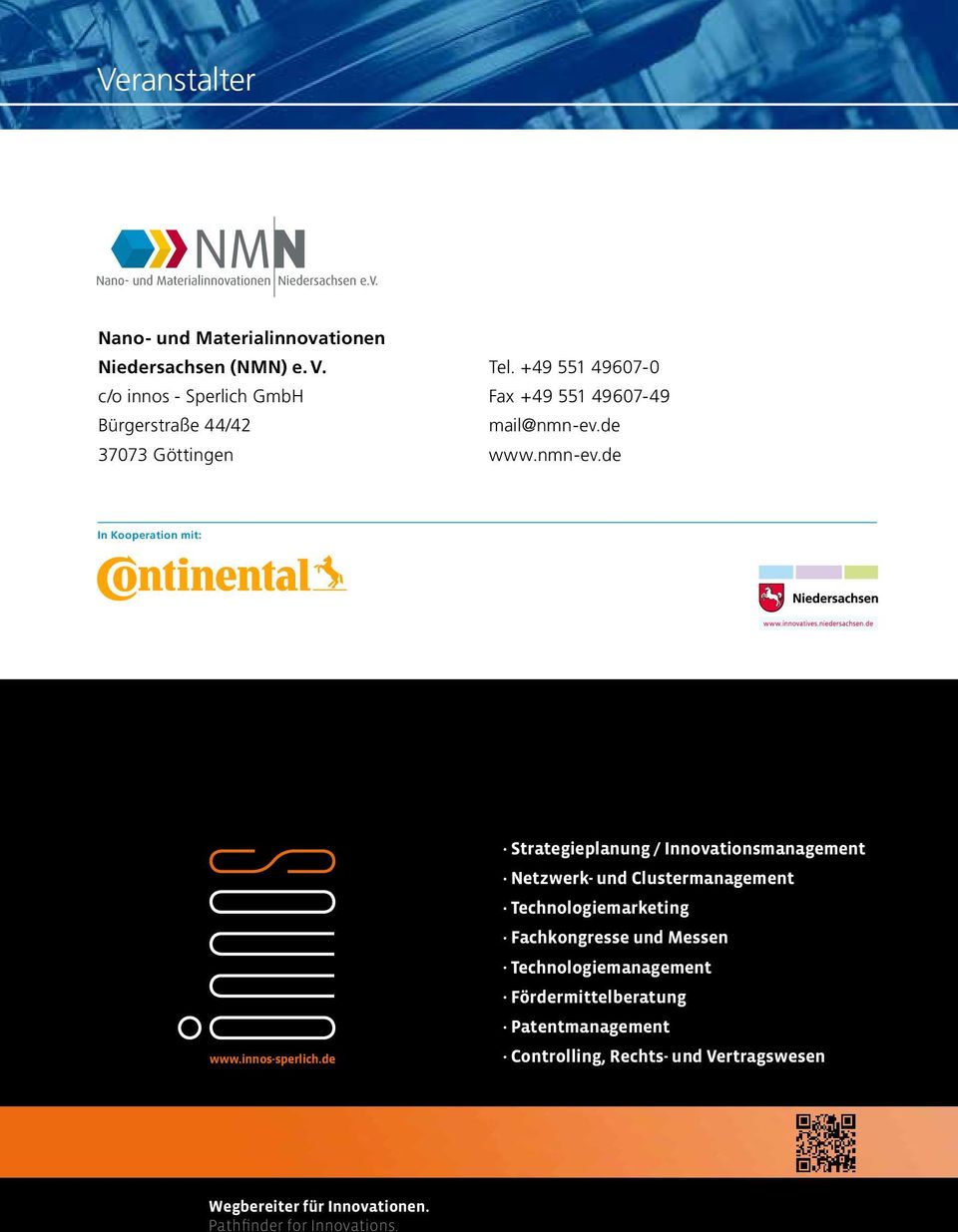 de www.nmn-ev.de In Kooperation mit:. Strategieplanung / Innovationsmanagement. Netzwerk- und Clustermanagement.