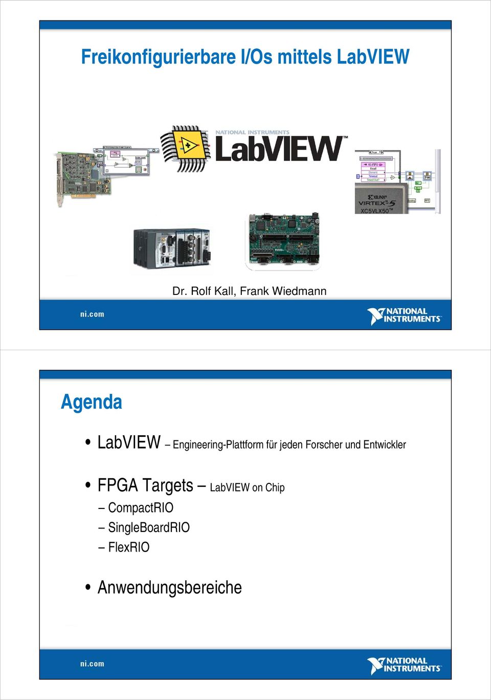 Rolf Kall, Frank Wiedmann Agenda LabVIEW Engineering-Plattform
