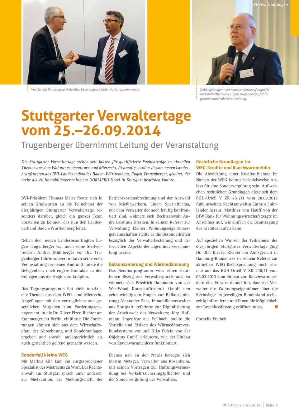 Die Stuttgarter Verwaltertage stehen seit Jahren für qualifizierte Fachvorträge zu aktuellen Themen aus dem Wohnungseigentums- und Mietrecht.