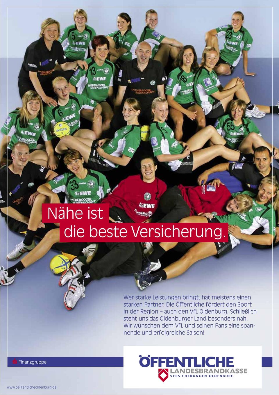 Die Öffentliche fördert den Sport in der Region auch den VfL Oldenburg.