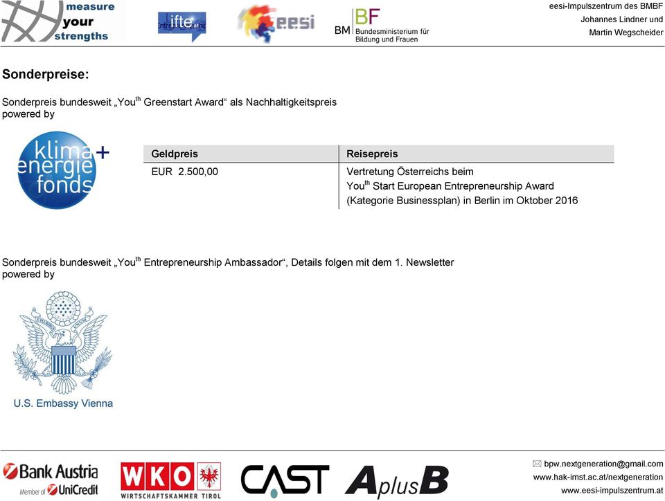 500,00 Reisepreis Vertretung Österreichs beim You th Start European Entrepreneurship Award