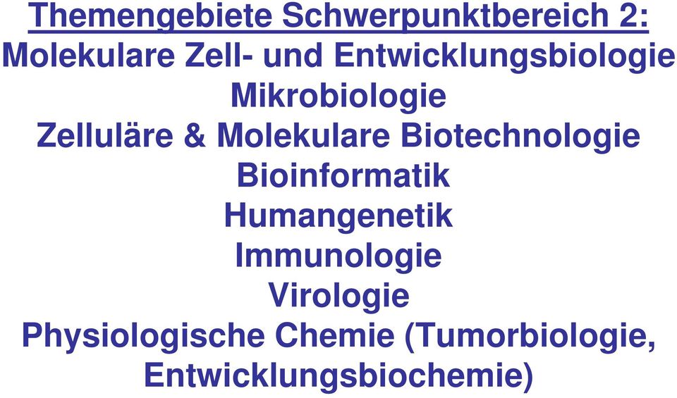 Biotechnologie Bioinformatik Humangenetik Immunologie