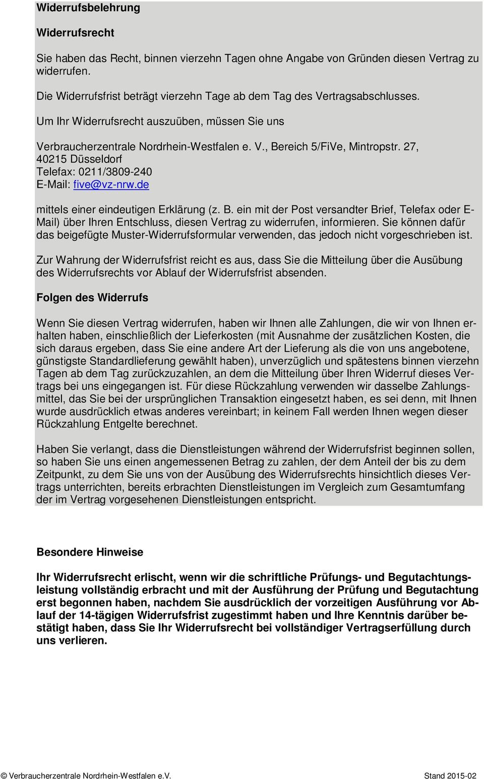 27, 40215 Düsseldorf Telefax: 0211/3809-240 E-Mail: five@vz-nrw.de mittels einer eindeutigen Erklärung (z. B.