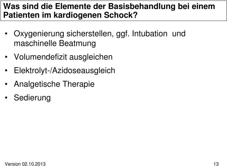 Intubation und maschinelle Beatmung Volumendefizit ausgleichen