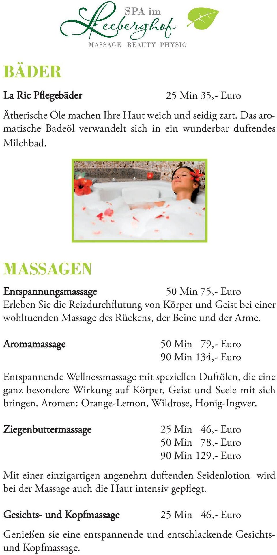 Aromamassage 50 Min 79,- Euro 90 Min 134,- Euro Entspannende Wellnessmassage mit speziellen Duftölen, die eine ganz besondere Wirkung auf Körper, Geist und Seele mit sich bringen.