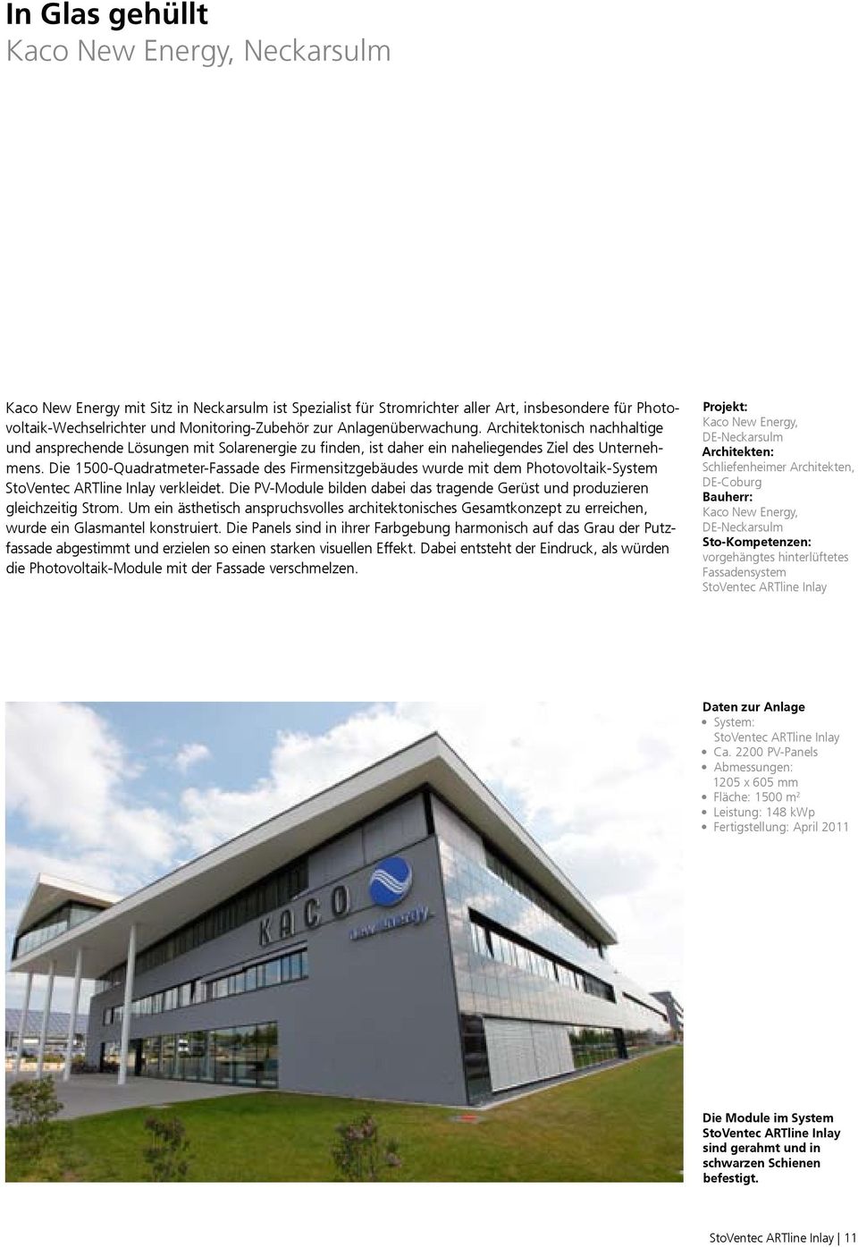 Die 1500-Quadratmeter-Fassade des Firmensitzgebäudes wurde mit dem Photovoltaik-System StoVentec ARTline Inlay verkleidet.