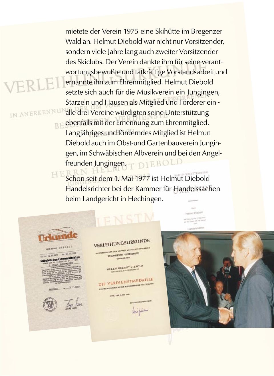 Helmut Diebold setzte sich auch für die Musikverein ein Jungingen, Starzeln und Hausen als Mitglied und Förderer ein - alle drei Vereine würdigten seine Unterstützung ebenfalls mit der Ernennung