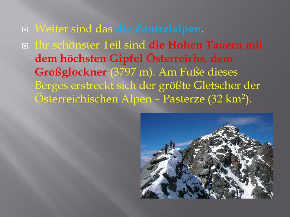 Gipfel Österreichs, dem Großglockner (3797 m).