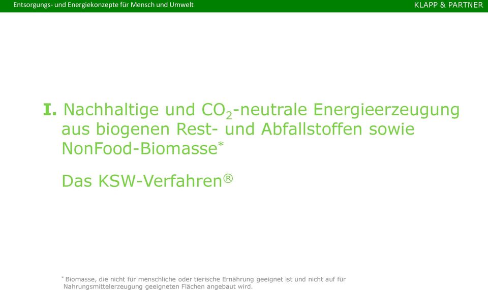 Biomasse, die nicht für menschliche oder tierische Ernährung geeignet